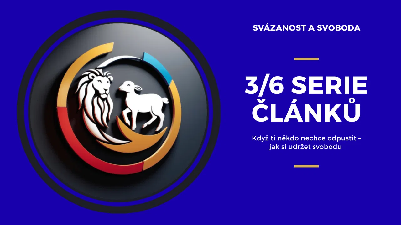 Když ti někdo nechce odpustit &ndash; jak si udržet svobodu (Sv&aacute;zanost a svoboda)