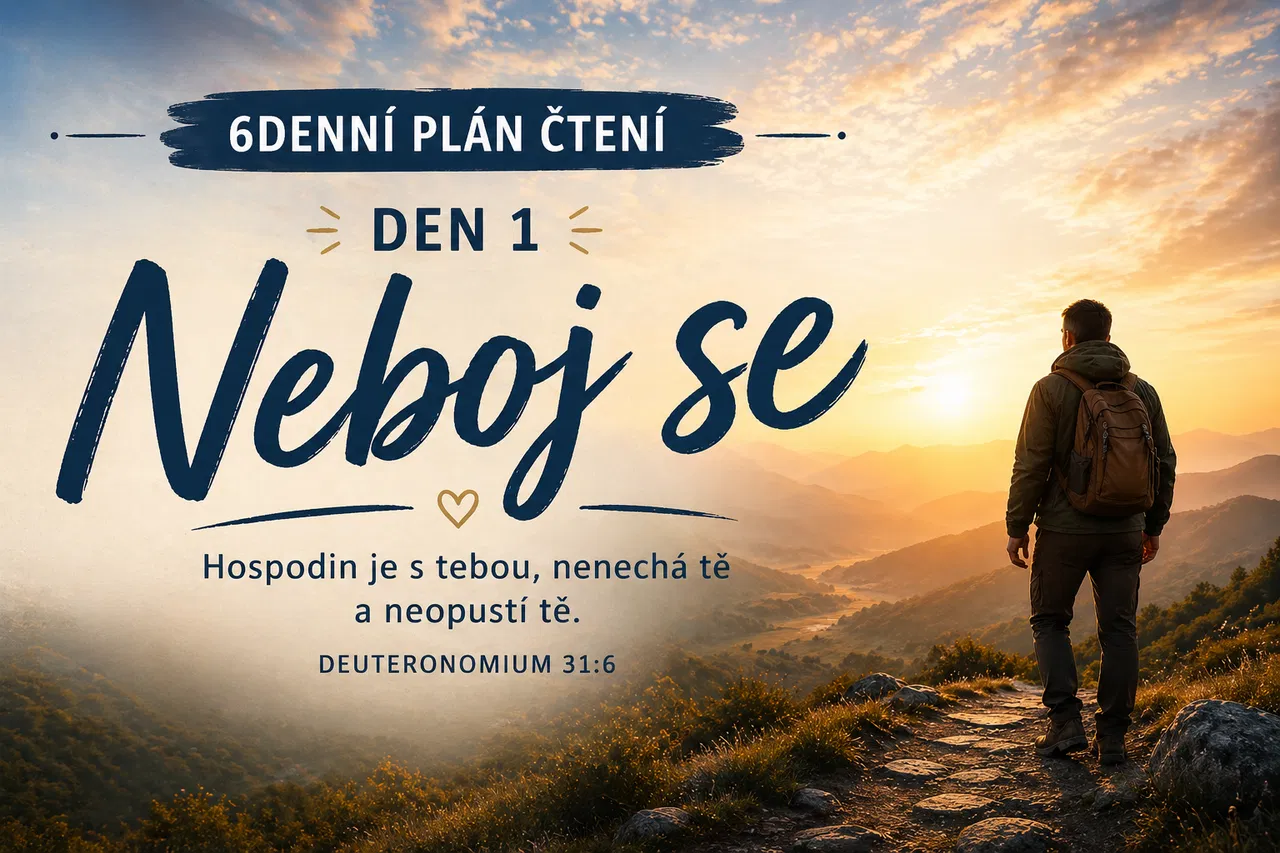   6 denn&iacute; pl&aacute;n čten&iacute; &ndash; Den 1: Neboj se