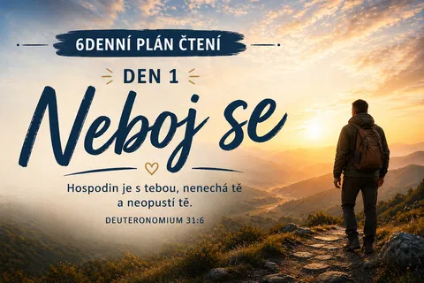   6 denn&iacute; pl&aacute;n čten&iacute; &ndash; Den 1: Neboj se
