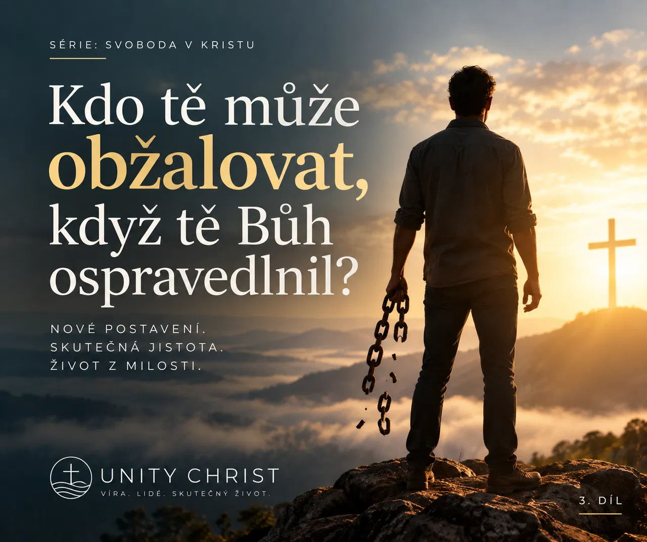 Kdo tě může obžalovat, když tě Bůh ospravedlnil?

