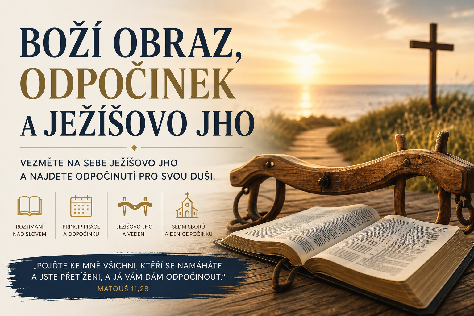 Bož&iacute; odpočinek: Vezměte na sebe Jež&iacute;&scaron;ovo jho